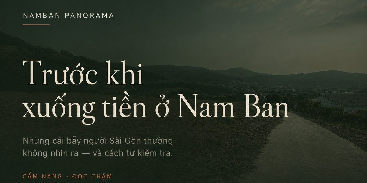Mua đất Nam Ban 2025: Kinh nghiệm & checklist pháp lý