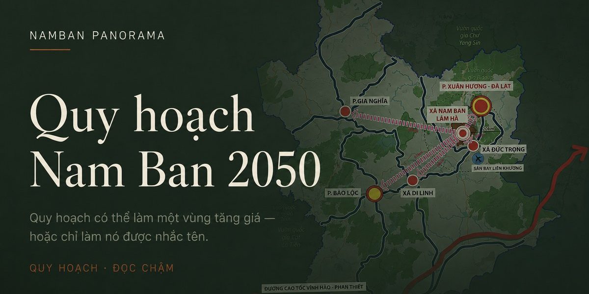 5 thay đổi quan trọng trong Quy hoạch Lâm Đồng 2025 ảnh hưởng trực tiếp đến Nam Ban
