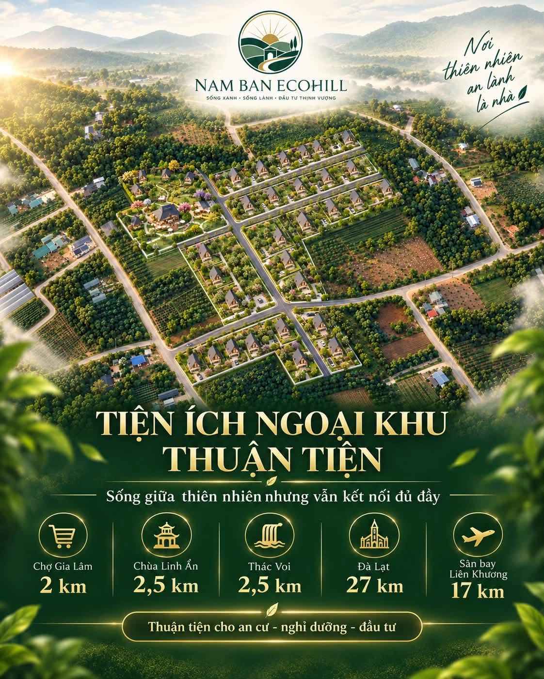 Phối cảnh Nam Ban Ecohill và tiện ích ngoại khu – chợ Gia Lâm 2km, chùa Linh Ẩn & Thác Voi 2,5km, Đà Lạt 27km, Liên Khương 17km (ảnh phối cảnh)